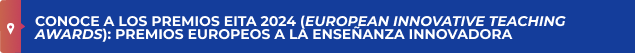 Conoce a los Premios EITA 2024 (European Innovative Teaching Awards): Premios Europeos a la Enseñanza Innovadora