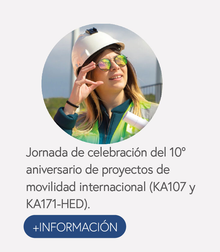 Jornada de celebración del 10º aniversario de proyectos de movilidad internacional (KA107 y KA171-HED).