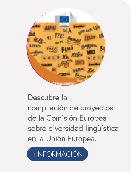 Descubre la compilación de proyectos de la Comisión Europea sobre diversidad lingüística en la Unión Europea.