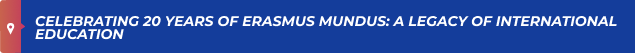 Celebrating 20 years of Erasmus Mundus: A legacy of international education 