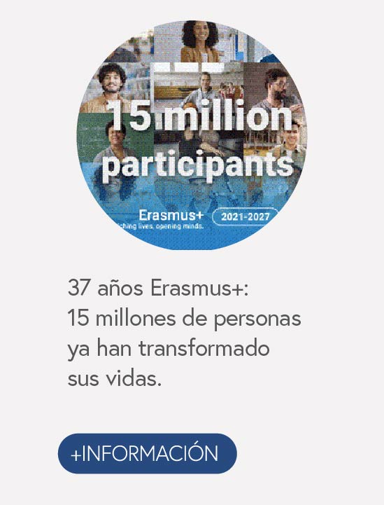 37 años Erasmus+: 15 millones de personas ya han transformado sus vidas. 