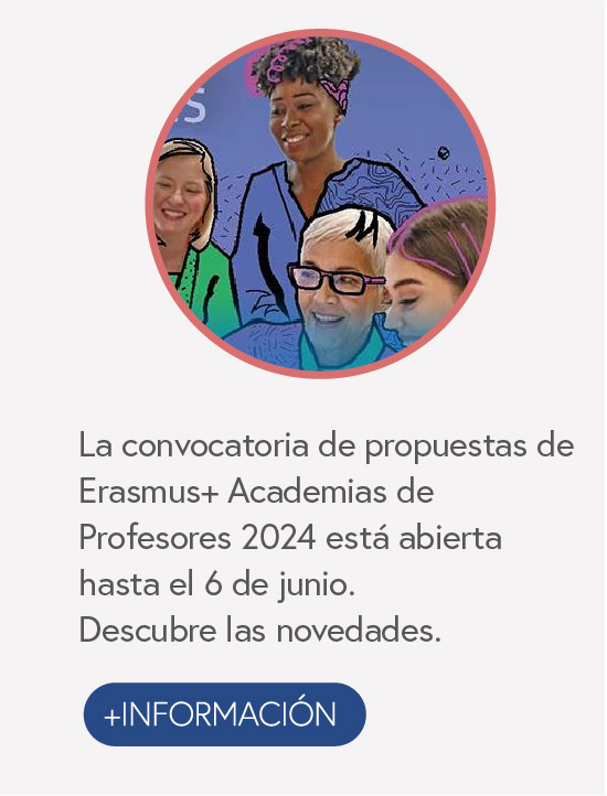 La convocatoria de propuestas de Erasmus+ Academias de Profesores 2024 está abierta hasta el 6 de junio. Descubre las novedades.