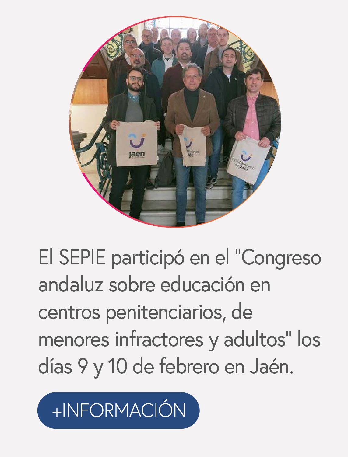 El SEPIE participó en el “Congreso andaluz sobre educación en centros penitenciarios, de menores infractores y adultos” los días 9 y 10 de febrero en Jaén.