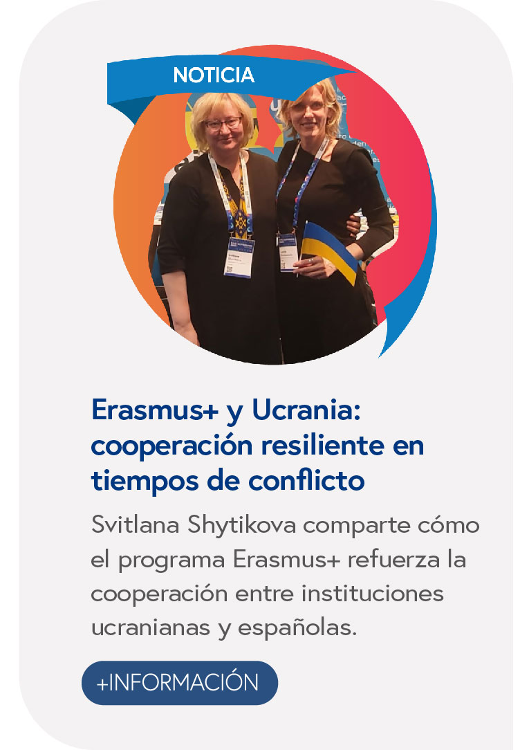 Erasmus+ y Ucrania: cooperación resiliente en tiempos de conflicto